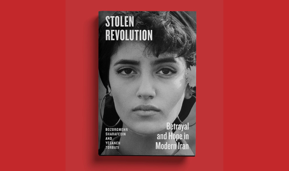 Stolen Revolution: new book traces Iran’s path from revolution to mafia state