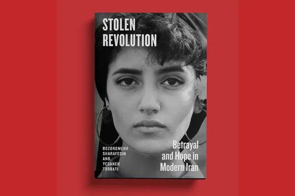 Stolen Revolution: new book traces Iran’s path from revolution to mafia state