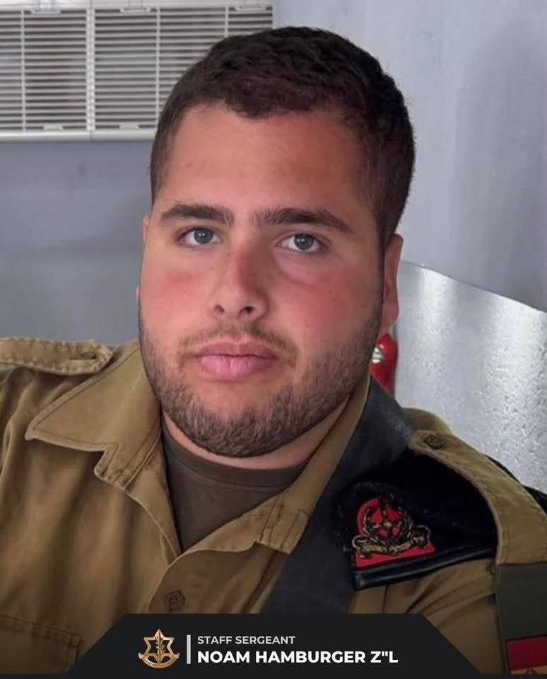  The IDF announced on Saturday evening that Staff Sgt. Noam Hamburger was killed by an explosive drone strike near the Lebanese border.
